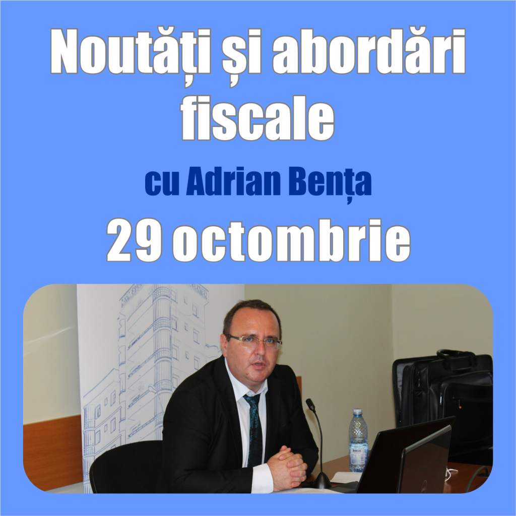 WEBINARII: Noutăți legislative în domeniul Relațiilor de muncă și SSM / Noutăți și abordări fiscale cu Adrian Bența